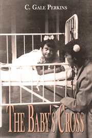 The baby's cross : a tuberculosis survivor's memoir cover image