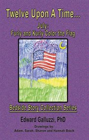 Twelve upon a time ... July : Furly and Kurly color the flag cover image