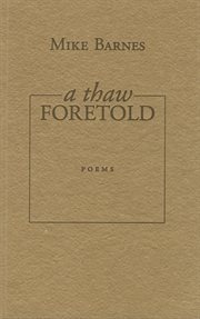 A thaw foretold : poems cover image