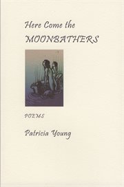 Here come the moonbathers cover image