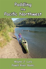 Paddling the pacific northwest cover image