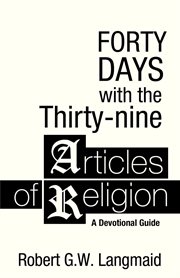 Forty days with thirty-nine Articles of religion a devotional guide cover image