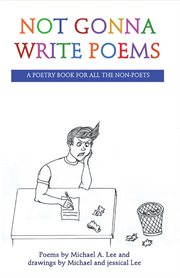 Not gonna write poems. A Poetry Book for All the Non-Poets cover image