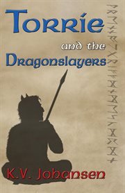 Torrie and the dragonslayers cover image