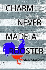 Charm never made a rooster cover image