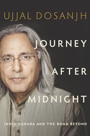 Journey after midnight: India, Canada and the road beyond cover image