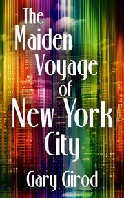 The maiden voyage of new york city cover image