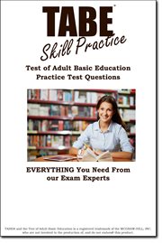 Practice the TABE®! : Test of Adult Basic Education practice test questions cover image