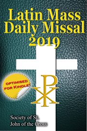 The latin mass daily missal. 2019 in Latin & English, in Order, Every Day cover image