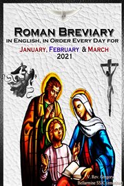 The roman breviary in english, in order, every day for january, february, march 2021. in English, in Order, Every Day for January, February, March 2021 cover image