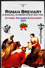 The roman breviary. in English, in Order, Every Day for October, November, December 2021 cover image
