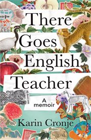 There goes English teacher : a memoir cover image