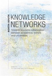 North-south knowledge networks towards equitable collaboration between. Towards Equitable Collaboration Between Academics, Donors and Universities cover image