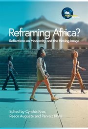 Reframing Africa? : Reflections on Modernity and the Moving Image cover image