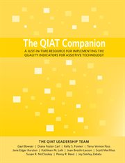 The qiat companion. A Just-in-Time Resource for Implementing the Quality Indicators for Assistive Technology cover image