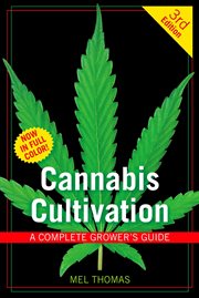 Cannabis Cultivation: a Complete Grower's Guide cover image
