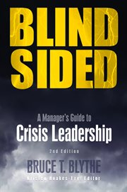 Blindsided : a manager's guide to catastrophic incidents in the workplace cover image