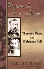 Mysticism in American literature : Thoreau's quest and Whitman's self cover image