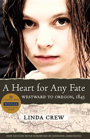 A heart for any fate : westward to Oregon, 1845 cover image