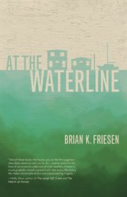 At the waterline : stories from the Columbia River cover image