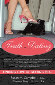 Truth in dating: finding love by getting real cover image