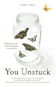 You unstuck: mastering the new rules of risk-taking in work and life cover image
