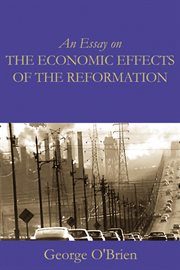 An essay on the economic effects of the reformation cover image