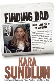 Finding Dad: from "love child" to daughter cover image