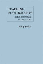 Teaching Photography : Notes Assembled cover image