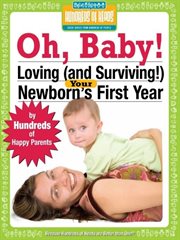 Oh, Baby!: true stories about conception, adoption, surrogacy, pregnancy, labor, and love cover image
