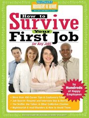 How to survive your first job (or any job): by hundreds of happy employees cover image
