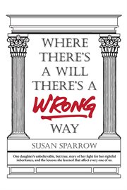 Where there's a will there's a wrong way cover image