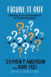 Figure it out. Getting from Information to Understanding cover image