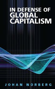 In defense of global capitalism cover image