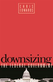 Downsizing the federal government cover image