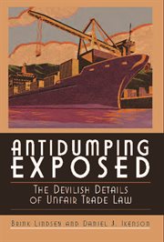 Antidumping exposed : the devilish details of unfair trade law cover image