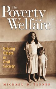 The poverty of welfare : helping others in civil society cover image