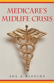 Medicare's midlife crisis cover image