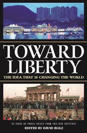 Toward liberty : the Idea That Is Changing World cover image