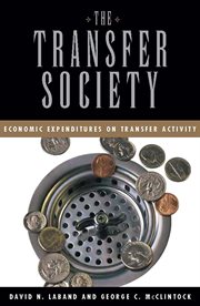 The transfer society : economic expenditures on transfer activity cover image