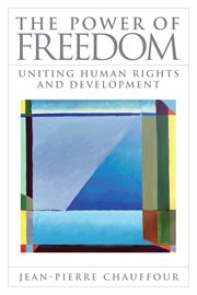 The power of freedom : uniting human rights and development cover image