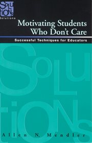 Motivating students who don't care successful techniques for educators cover image