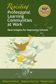Revisiting professional learning communities at work new insights for improving schools cover image