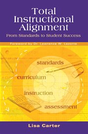 Total instructional alignment from standards to student success cover image