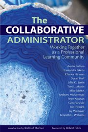 The collaborative administrator working together as a professional learning community cover image
