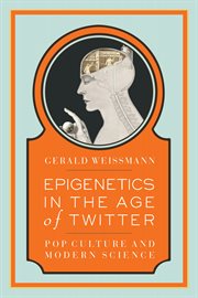 Epigenetics in the age of Twitter: pop culture and modern science cover image