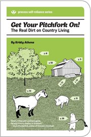 Get your pitchfork on!: the real dirt on country living cover image