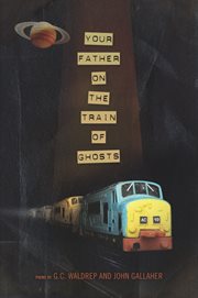 Your Father on the Train of Ghosts cover image
