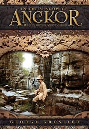 In the shadow of angkor - unknown temples of ancient cambodia cover image