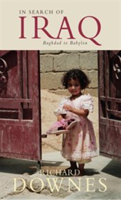 In search of Iraq : Baghdad to Babylon cover image